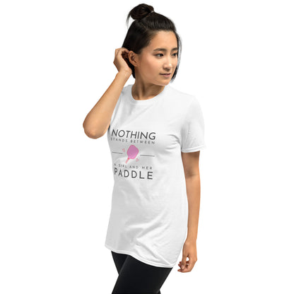 ALTMR Pickleball Short-Sleeve Unisex T-Shirt "NOTHING BETWEEN GIRL AND PADDLE"