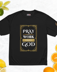 ALTMR Pray work trust GOD Unisex performance crew neck t-shirt